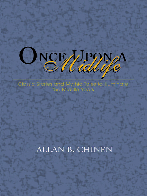 Title details for Once Upon a Midlife by Allan B. Chinen - Wait list